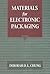Materials for Electronic Packaging by Deborah D.L. Chung