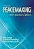 Peacemaking: From Practice ...