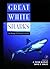 Great White Sharks: The Biology of Carcharodon Carcharias