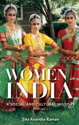 Women in India: A Social and Cultural History: A Social and Cultural History (Kindle Edition)