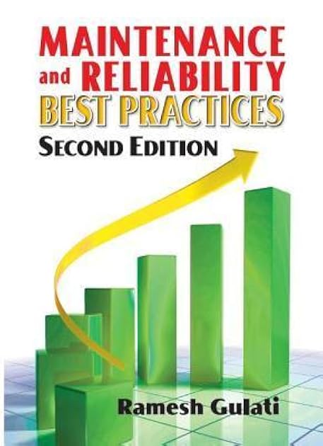Maintenance and Reliability Best Practices (Volume 1)