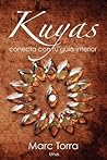 Kuyas: Conecta con tu Guía Interior (Spanish Edition)