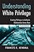 Understanding White Privilege: Creating Pathways to Authentic Relationships Across Race