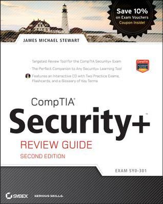 CompTIA Security+ Review Guide, Includes CD: Exam SY0-301