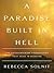 A Paradise Built in Hell