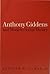 Anthony Giddens and Modern Social Theory