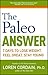 The Paleo Answer: 7 Days to...