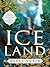 Ice Land by Betsy Tobin Ice Land by Betsy Tobin
