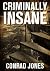 Criminally Insane by Conrad Jones