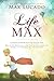 Life to the Max - A Max Luc...