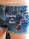 Keeping the Moon by Sarah Dessen
