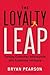 The Loyalty Leap: Turning Customer Information Into Customer Intimacy