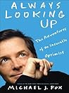 Always Looking Up by Michael J. Fox