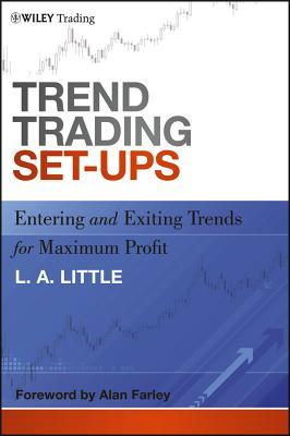 Trend Trading Set-Ups: Entering and Exiting Trends for Maximum Profit (Wiley Trading)