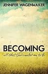 Becoming: All That God Created Me To Be