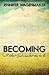 Becoming: All That God Created Me To Be