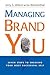 Managing Brand You: 7 Steps...