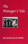 Manager's Tale, The Manager's Tale, The