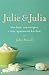 Julie & Julia: 365 Days, 524 Recipes, 1 Tiny Apartment Kitchen