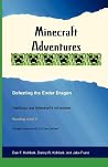 Minecraft Adventures: Defeating the Ender Dragon Minecraft Adventures: Defeating the Ender Dragon