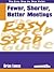 The Easy Step by Step Guide to Fewer,Shorter,Better Meetings : How to Make Meetings More Effective