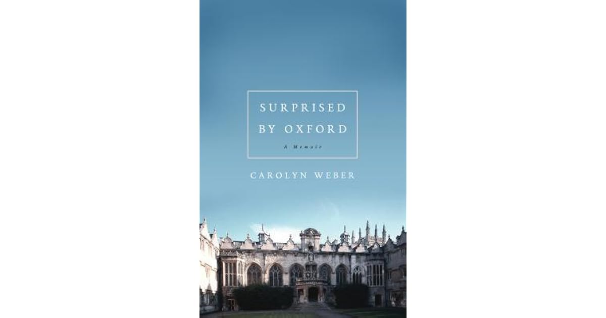 Surprised by Oxford A Memoir by Carolyn er