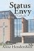 Status Envy by Anne Hendershott