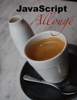 JavaScript Allongé: A strong cup of functions, objects, combinators, and decorators