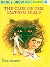 The Clue of the Tapping Heels by Carolyn Keene