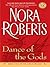 Dance of the Gods by Nora Roberts