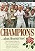 Champions-- About Bloomin' Time!: The Official Story of How Lancashire Ended Their 77-Year Drought to Become Outright County Champions. Graham Hardcas