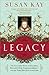 Legacy by Susan  Kay