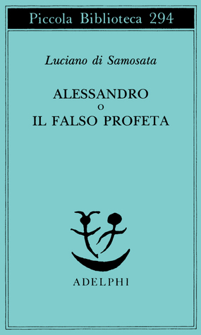 Alessandro o il falso profeta (Paperback)
