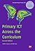 Primary Ict Across the Curriculum