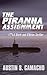 The Piranha Assignment