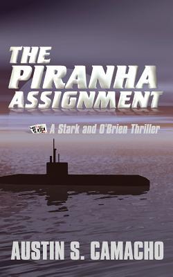 The Piranha Assignment (A Stark and O'Brien Thriller)