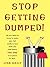 Stop Getting Dumped!