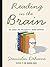 Reading in the Brain: The New Science of How We Read