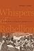 Whispers of Rebellion: Narrating Gabriel's Conspiracy (Carter G. Woodson Institute)