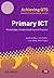 Primary ICT: Knowledge, Understanding and Practice