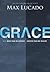 Grace: More Than We Deserve, Greater Than We Imagine