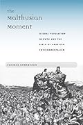 The Malthusian Moment: Global Population Growth and the Birth of American Environmentalism