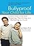 Bullyproof Your Child for Life by Joel D. Haber