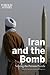 Iran and the Bomb by Foreign Affairs