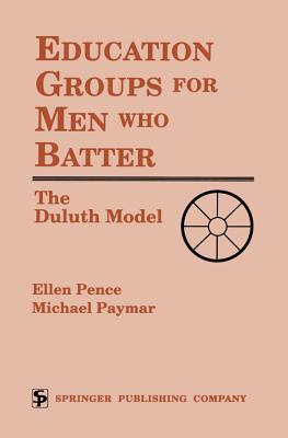 Education Groups for Men Who Batter: The Duluth Model