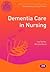 Dementia Care in Nursing