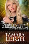 The Yielding by Tamara Leigh