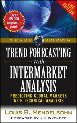Trend Forecasting with Intermarket Analysis: Predicting Global Markets with Technical Analysis