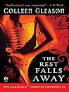 The Rest Falls Away by Colleen Gleason