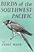 Birds of Southwest Pacific: A Field Guide to the Birds of the Area Between Samoar New Caledonia, and Micronesia